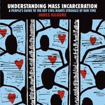 Understanding Mass Incarceration: A People's Guide to the Key Civil Rights Struggle of Our Time - 圖片 1