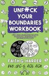 Unfuck Your Boundaries Workbook: Build Better Relationships Through Consent, Communication, and Expressing Your Needs - 圖片 1