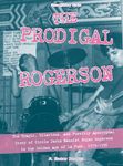 The Prodigal Rogerson: The Tragic, Hilarious, and Possibly Apocryphal Story of Circle Jerks Bassist Roger Rogerson in the Golden Age of La Punk, 1979- - 圖片 1