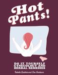 Hot Pants: Do-It-Yourself Gynecology and Herbal Remedies - 圖片 1