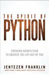 The Spirit of Python: Exposing Satan's Plan to Squeeze the Life Out of You - 圖片 1