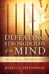 Defeating Strongholds of the Mind: A Believer's Guide to Breaking Free - 圖片 1