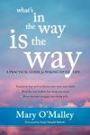 What's in the Way Is the Way: A Practical Guide for Waking Up to Life - 圖片 1