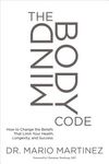 The Mindbody Code: How to Change the Beliefs That Limit Your Health, Longevity, and Success - 圖片 1