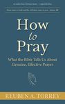 How to Pray: What the Bible Tells Us About Genuine, Effective Prayer - 圖片 1