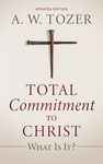 Total Commitment to Christ: What Is It? (Updated Edition) - 圖片 1