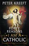 Forty Reasons I Am a Catholic - 圖片 1