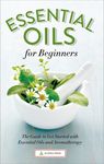 Essential Oils for Beginners: The Guide to Get Started with Essential Oils and Aromatherapy - 圖片 1