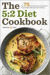 The 5:2 Diet Cookbook: Over 75 Fast Diet Recipes and Meal Plans to Lose Weight with Intermittent Fasting - 圖片 1