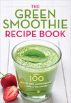 The Green Smoothie Recipe Book: Over 100 Healthy Green Smoothie Recipes to Look and Feel Amazing - 圖片 1