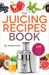 The Juicing Recipes Book: 150 Healthy Recipes to Unleash Nutritional Power - 圖片 1