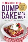 The Absolute Best Dump Cake Cookbook: More Than 60 Tasty Dump Cakes - 圖片 1