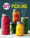 DIY Pickling: Step-By-Step Recipes for Fermented, Fresh, and Quick Pickles - 圖片 1