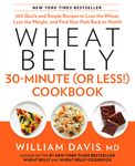 Wheat Belly 30-Minute (or Less!) Cookbook: 200 Quick and Simple Recipes to Lose the Wheat, Lose the Weight, and Find Your Path Back to Health - 圖片 1