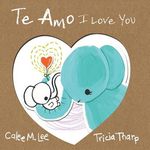 Te Amo / I Love You: Bilingual Spanish English Edition - 圖片 1