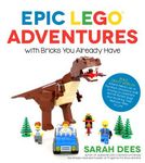 Epic Lego Adventures with Bricks You Already Have: Build Crazy Worlds Where Aliens Live on the Moon, Dinosaurs Walk Among Us, Scientists Battle Mutant - 圖片 1