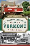 Country Stores of Vermont: A History and Guide - 圖片 1