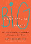 The Little Book of Big Change: The No-Willpower Approach to Breaking Any Habit - 圖片 1