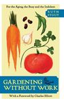 Gardening Without Work: For the Aging, the Busy, and the Indolent - 圖片 1