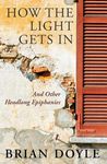 How the Light Gets In: And Other Headlong Epiphanies - 圖片 1