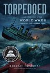 Torpedoed: The True Story of the World War II Sinking of the Children's Ship - 圖片 1