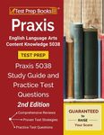 Praxis English Language Arts Content Knowledge 5038 Test Prep: Praxis 5038 Study Guide and Practice Test Questions [2nd Edition] - 圖片 1
