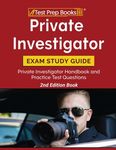 Private Investigator Exam Study Guide: Private Investigator Handbook and Practice Test Questions [2nd Edition Book] - 圖片 1