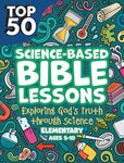 Top 50 Science-Based Bible Lessons: Exploring God's Truth Through Science, Ages 5-10 - 圖片 1