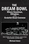 The Dream Bowl: Where Goodman, Ellington, and the Grateful Dead Convene - 圖片 1
