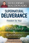 Supernatural Deliverance: Freedom for Your Soul, Mind and Emotions - 圖片 1