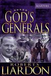 God's Generals: The Martyrs (Spiritual Biographies of Martyrs of the Faith, Including the Apostle Paul, Dietrich Bonhoeffer, William Tyndale, John Wyc - 圖片 1