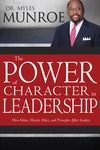 The Power of Character in Leadership: How Values, Morals, Ethics, and Principles Affect Leaders - 圖片 1