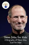 Steve Jobs for Kids: A Biography of Steve Jobs Just for Kids! - 圖片 1