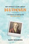 Why Should I Care About Beethoven: A Biography of Ludwig Van Beethoven Just For Kids! - 圖片 1