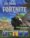 The Big Book of Fortnite: The Deluxe Unofficial Guide to Battle Royale - 圖片 1