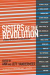 Sisters of the Revolution: A Feminist Speculative Fiction Anthology - 圖片 1