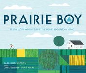 Prairie Boy: Frank Lloyd Wright Turns the Heartland Into a Home - 圖片 1