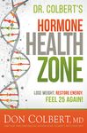 Dr. Colbert's Hormone Health Zone: Lose Weight, Restore Energy, Feel 25 Again! - 圖片 1