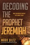 Decoding the Prophet Jeremiah: What an Ancient Prophet Says about Today - 圖片 1