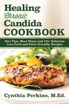 Healing Chronic Candida Cookbook: Diet Tips, Meal Plans, and 125] Delicious Low-Carb and Paleo-Friendly Recipes - 圖片 1