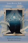 Hauntings - Dispelling the Ghosts Who Run Our Lives - 圖片 1