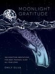 Moonlight Gratitude: 365 Nighttime Meditations for Deep, Tranquil Sleep All Year Long - 圖片 1
