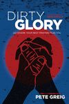 Dirty Glory: Go Where Your Best Prayers Take You - 圖片 1