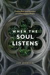 When the Soul Listens: Finding Rest and Direction in Contemplative Prayer - 圖片 1