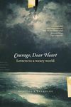 Courage, Dear Heart: Letters to a Weary World - 圖片 1