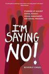 I'm Saying No!: Standing Up Against Sexual Assault, Sexual Harassment, and Sexual Pressure - 圖片 1