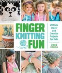 Finger Knitting Fun: 28 Cute, Clever, and Creative Projects for Kids - 圖片 1