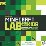 Unofficial Minecraft Lab for Kids: Family-Friendly Projects for Exploring and Teaching Math, Science, History, and Culture Through Creative Building - 圖片 1