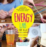 Energy Power Lab for Kids: 40 Exciting Experiments to Explore, Create, Harness, and Unleash Energy - 圖片 1