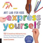 Art Lab for Kids: Express Yourself: 52 Creative Adventures to Find Your Voice Through Drawing, Painting, Mixed Media, and Sculpture - 圖片 1